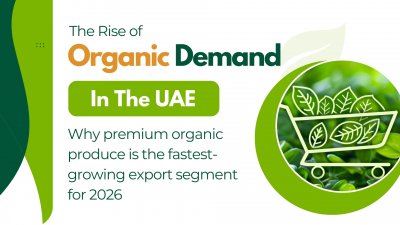 Organic Produce UAE 2026 | Premium Organic Food Export Demand